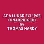 At A Lunar Eclipse (Unabridged)