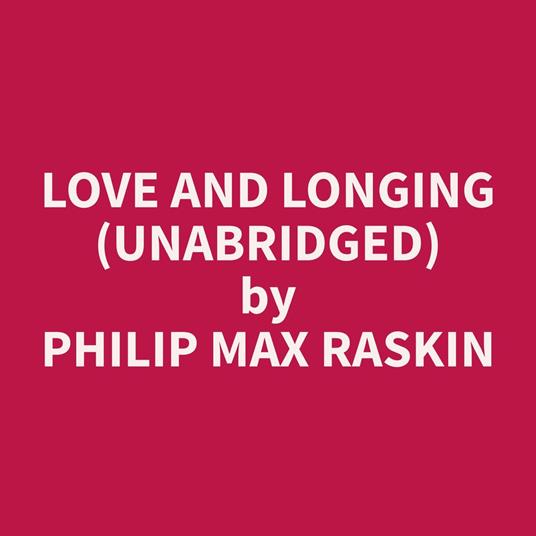 Love and Longing (Unabridged)