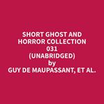 Short Ghost and Horror Collection 031 (Unabridged)