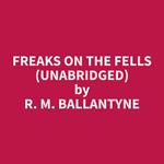 Freaks on the Fells (Unabridged)