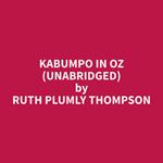 Kabumpo in Oz (Unabridged)