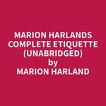 Marion Harlands Complete Etiquette (Unabridged)