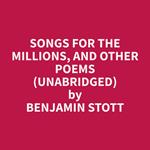 Songs for the Millions, and other poems (Unabridged)