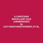 A Christmas Miscellany 2018 (Unabridged)