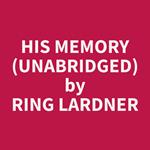 His Memory (Unabridged)