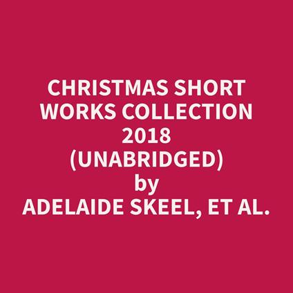 Christmas Short Works Collection 2018 (Unabridged)