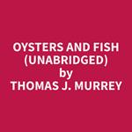 Oysters and Fish (Unabridged)