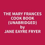 The Mary Frances Cook Book (Unabridged)