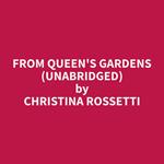 From Queen's Gardens (Unabridged)