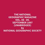 The National Geographic Magazine Vol. 08 - 09. September 1897 (Unabridged)