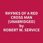 Rhymes of a Red Cross Man (Unabridged)