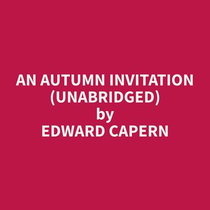 An Autumn Invitation (Unabridged)