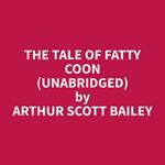 The Tale of Fatty Coon (Unabridged)