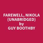 Farewell, Nikola (Unabridged)