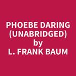 Phoebe Daring (Unabridged)