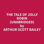 The Tale of Jolly Robin (Unabridged)