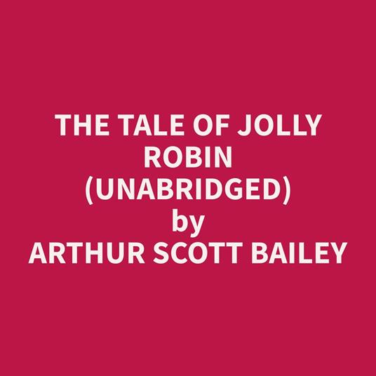 The Tale of Jolly Robin (Unabridged)