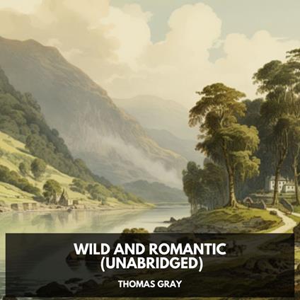 Wild and romantic (Unabridged)