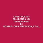 Short Poetry Collection 194 (Unabridged)