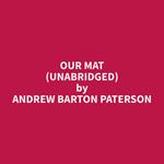 Our Mat (Unabridged)