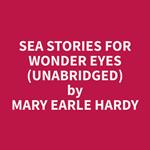 Sea Stories for Wonder Eyes (Unabridged)