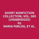 Short Nonfiction Collection, Vol. 065 (Unabridged)