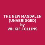 The New Magdalen (Unabridged)