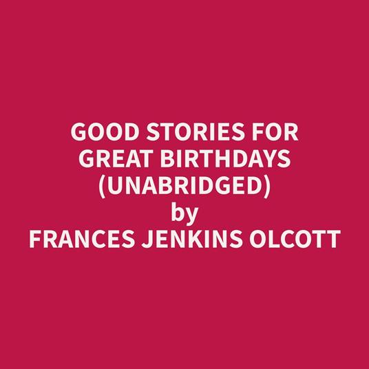 Good Stories for Great Birthdays (Unabridged)