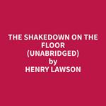 The Shakedown on the Floor (Unabridged)