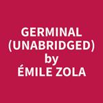 Germinal (Unabridged)