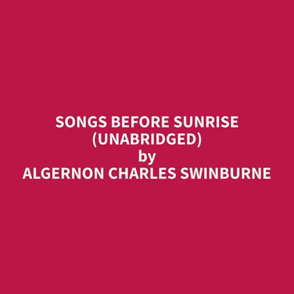 Songs Before Sunrise (Unabridged)