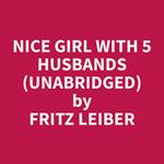Nice Girl With 5 Husbands (Unabridged)