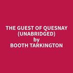 The Guest of Quesnay (Unabridged)