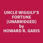 Uncle Wiggily's Fortune (Unabridged)