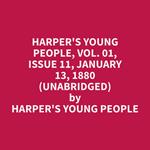 Harper's Young People, Vol. 01, Issue 11, January 13, 1880 (Unabridged)