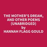 The Mother's Dream, and Other Poems (Unabridged)