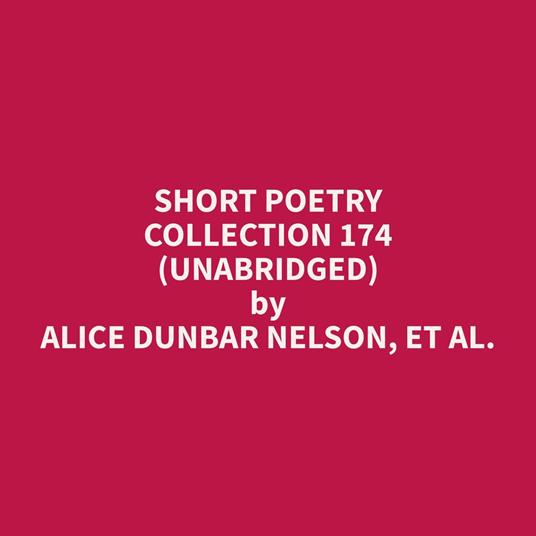 Short Poetry Collection 174 (Unabridged)