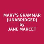 Mary's Grammar (Unabridged)