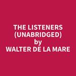The Listeners (Unabridged)