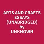 Arts and Crafts Essays (Unabridged)