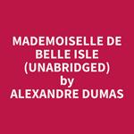 Mademoiselle De Belle Isle (Unabridged)