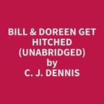 Bill & Doreen Get Hitched (Unabridged)