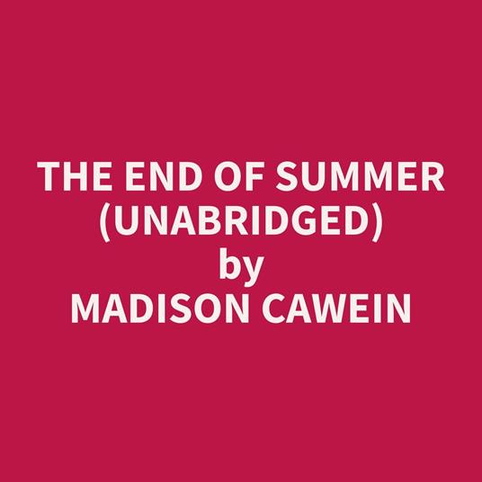 The End of Summer (Unabridged)