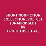 Short Nonfiction Collection, Vol. 051 (Unabridged)