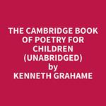 The Cambridge Book of Poetry for Children (Unabridged)