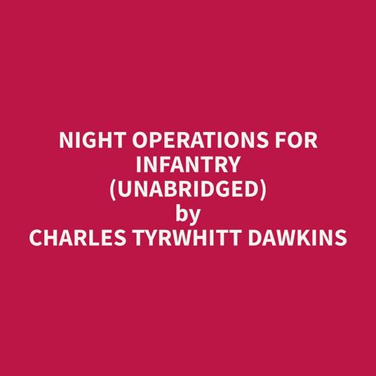 Night Operations For Infantry (Unabridged)