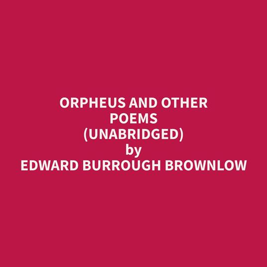 Orpheus and Other Poems (Unabridged)