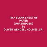 To a Blank Sheet of Paper (Unabridged)