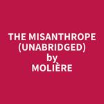 The Misanthrope (Unabridged)