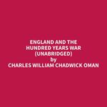 England and the Hundred Years War (Unabridged)